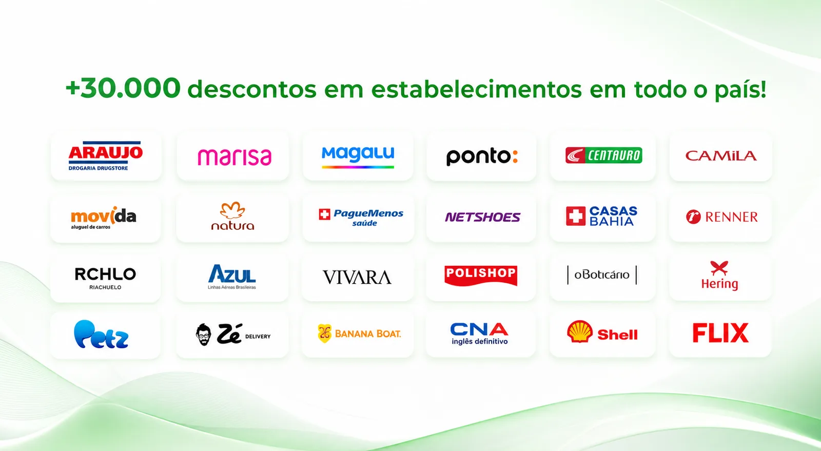 Logos de marcas parceiras: Araujo, Marisa, Magalu, Ponto, Centauro, Movida, Natura, PagueMenos, Netshoes, Casas Bahia, Renner, Riachuelo, Azul, Vivara, Polishop, O Boticário, Hering, Petz, Zé Delivery, CNA, Shell e mais